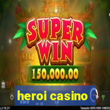 heroi casino